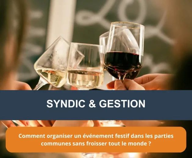 Comment organiser un événement festif dans les parties communes sans froisser tout le monde ?
