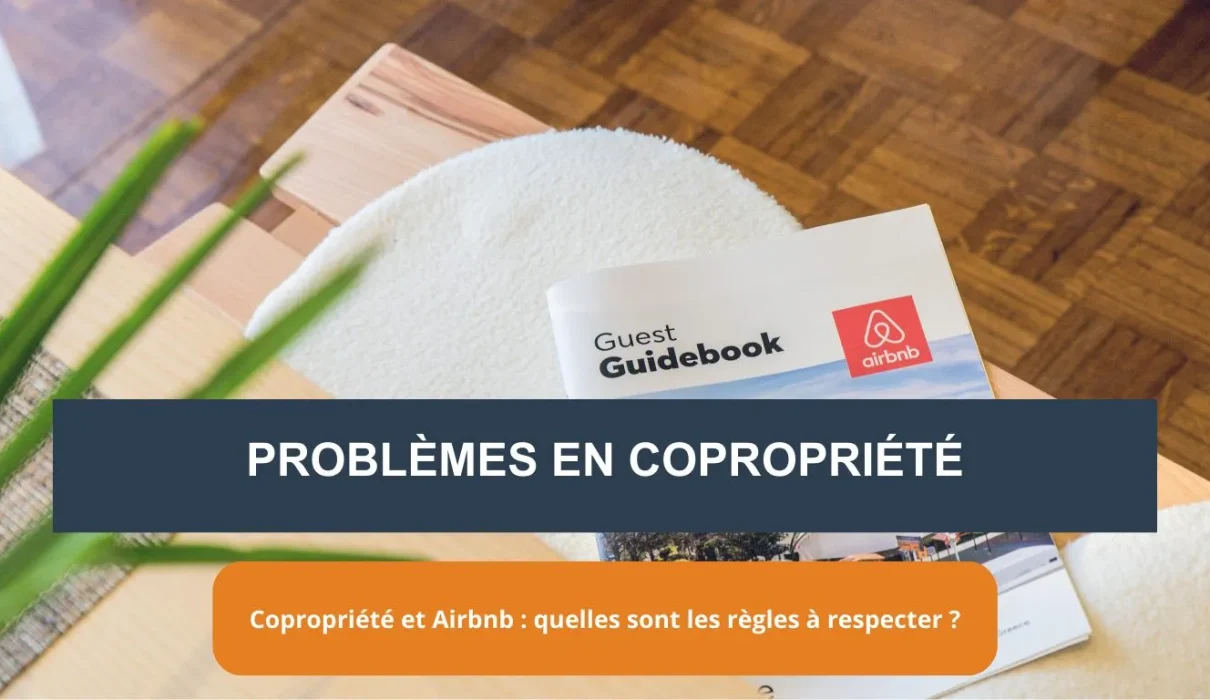 Copropriété et Airbnb : quelles sont les règles à respecter ?