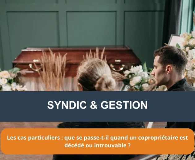 Les cas particuliers : que se passe-t-il quand un copropriétaire est décédé ou introuvable ?