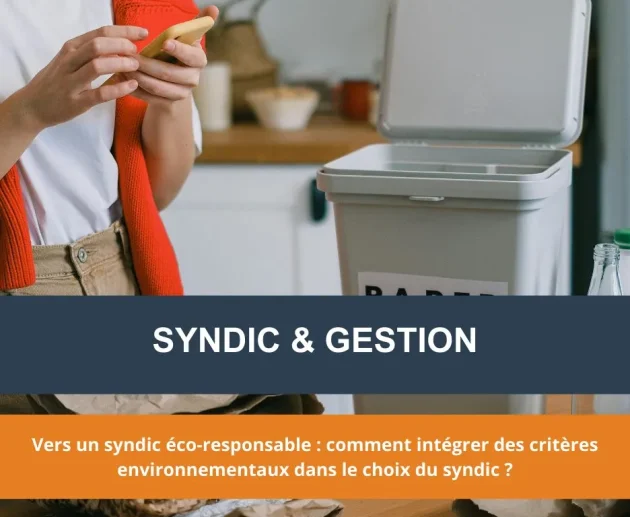 Vers un syndic éco-responsable : comment intégrer des critères environnementaux dans le choix du syndic ?